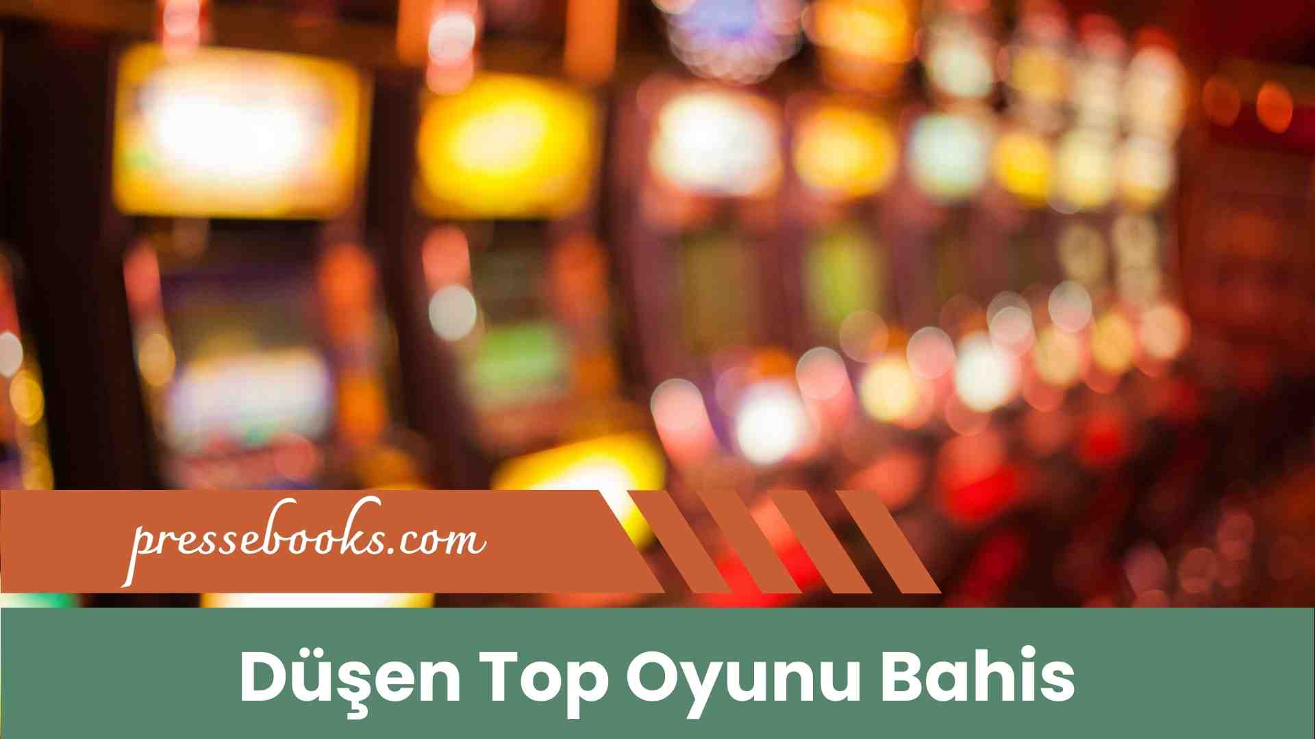 Düşen Top Oyunu Bahis